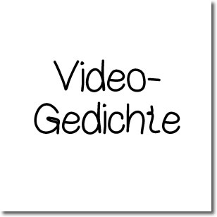 Video Gedichte