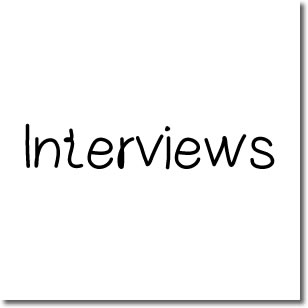 Interviews