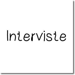Interviste