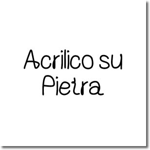 acrilico su pietra